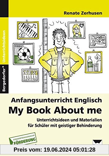 Anfangsunterricht Englisch - My Book About Me: Unterrichtsideen und Materialien für Schüler mit geistiger Behinderung (5. bis 9. Klasse)